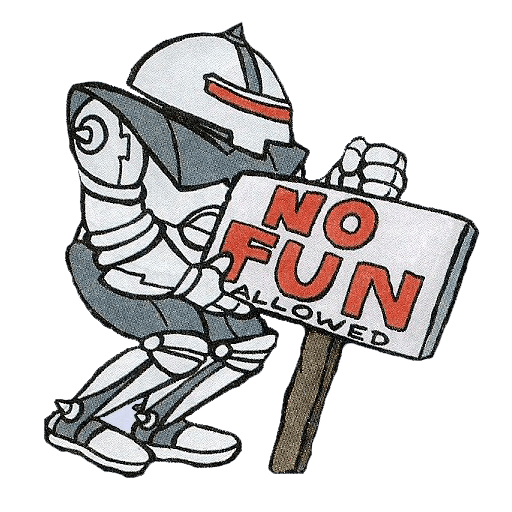 No Fun Allowed meme template - No Fun Allowed