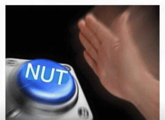 Nut Button meme template - Nut Button