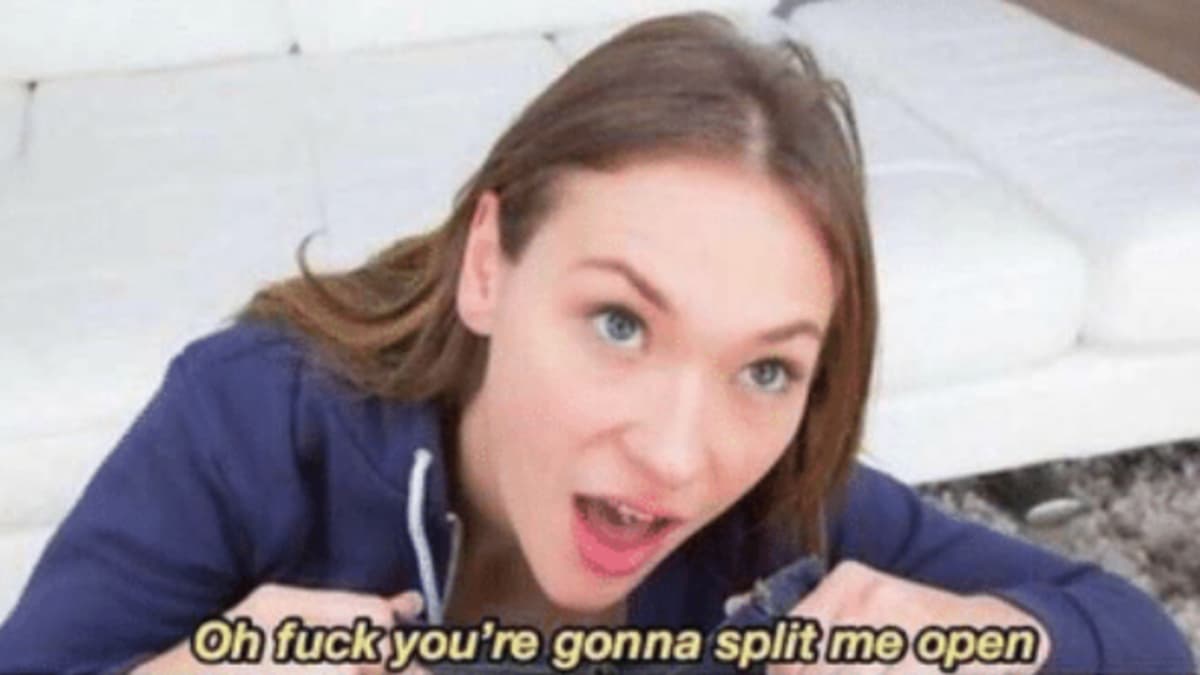 Oh Fuck You're Gonna Split Me Open meme template - Oh Fuck You're Gonna Split Me Open
