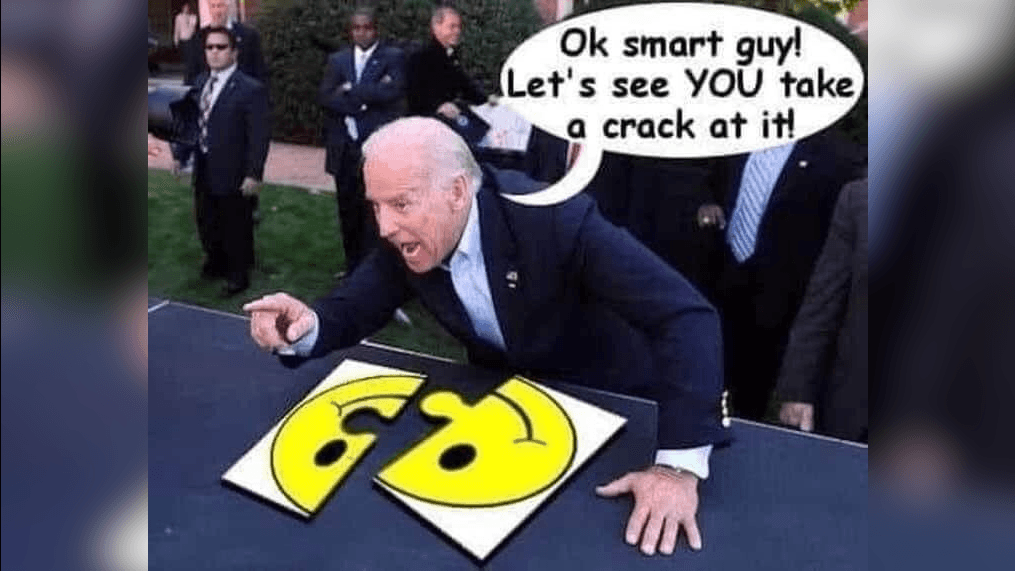 Ok Smart Guy! Let's See YOU Take A Crack At It! meme template - Ok Smart Guy