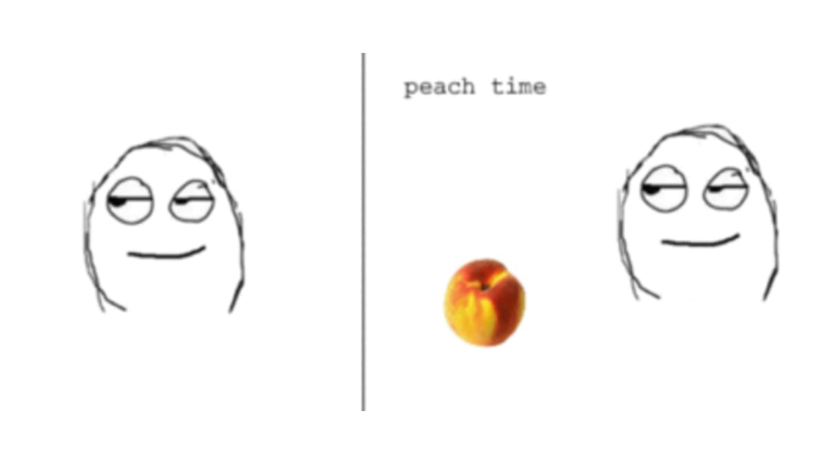 Peach Time meme template - Peach Time