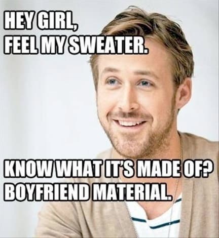 Pickup Lines meme template - Pickup Line