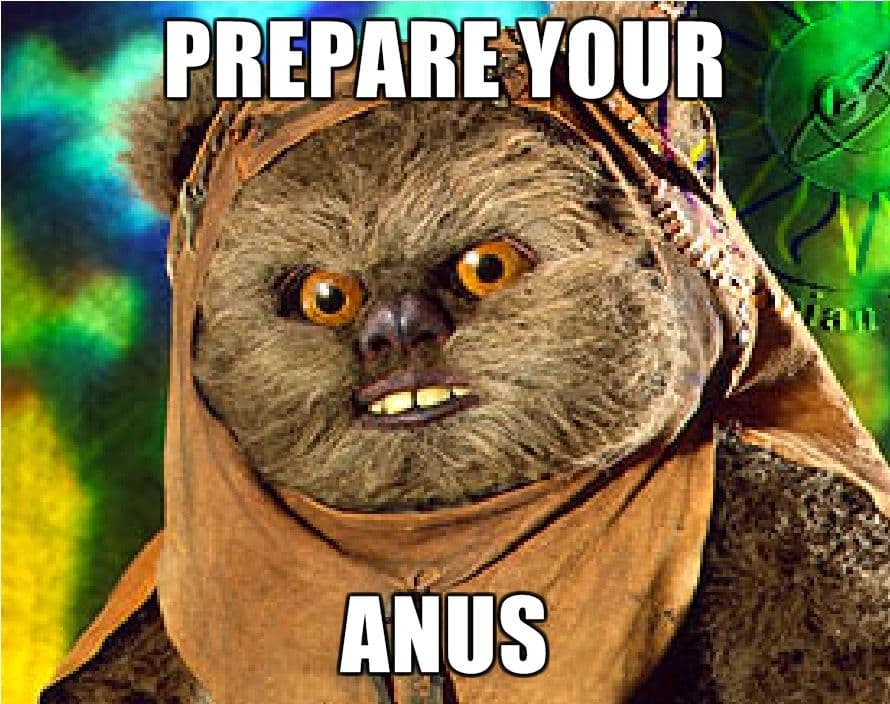 Prepare Your Anus meme template - Prepare Your Anus