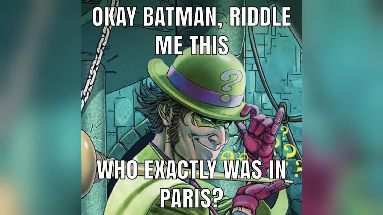 Riddle Me This, Batman meme template - Riddle Me This Batman