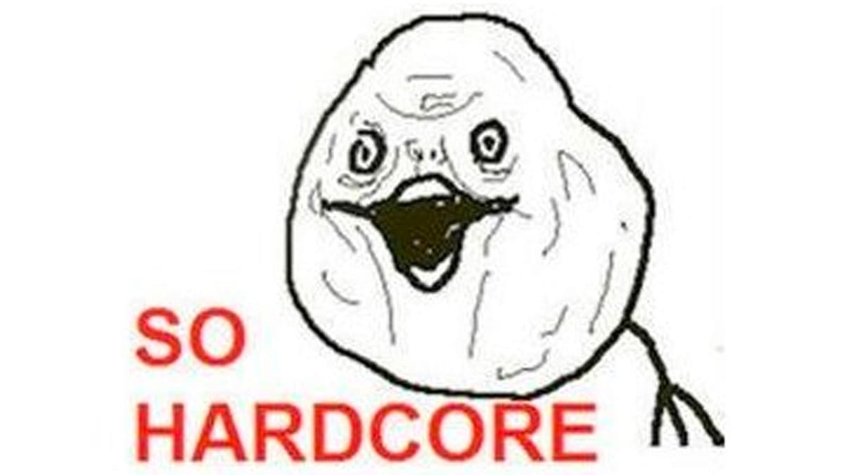 So Hardcore meme template - So Hardcore