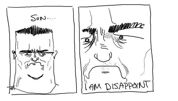 Son, I Am Disappoint meme template - Son I Am Disappoint