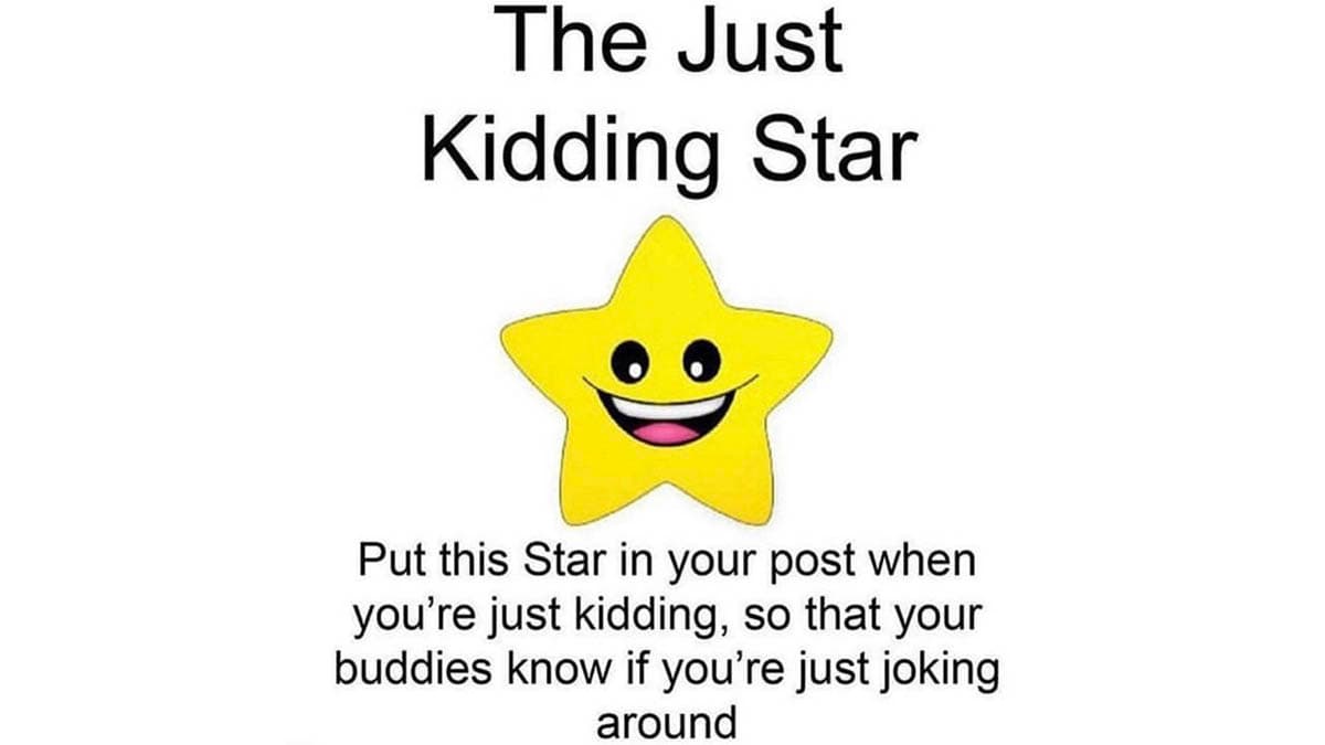 Star Posting / The Just Kidding Star meme template - Star Posting