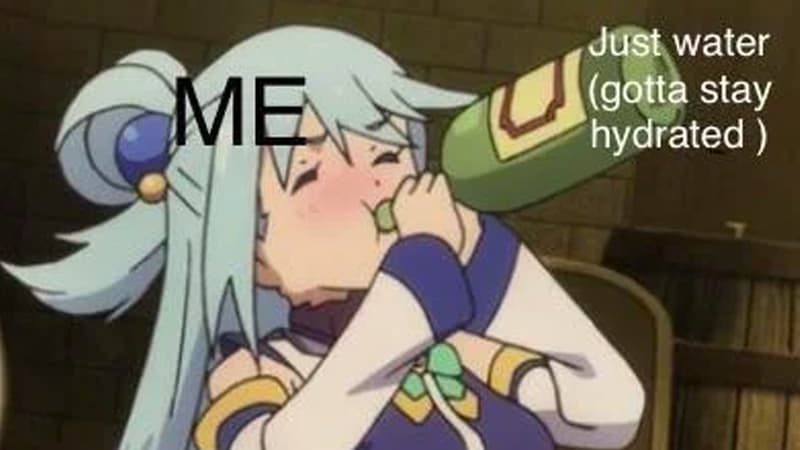 Stay Hydrated meme template - Stay Hydrated