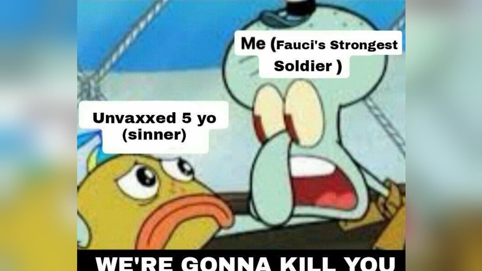Strongest Soldier vs. Sinner / "We're Gonna Kill You" meme template - Strongest Soldier