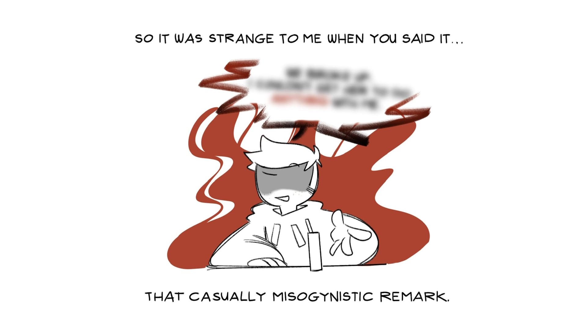 That Casually Misogynistic Remark / "I Forgot You Were a Man" meme template - I Forgot You Were a Man