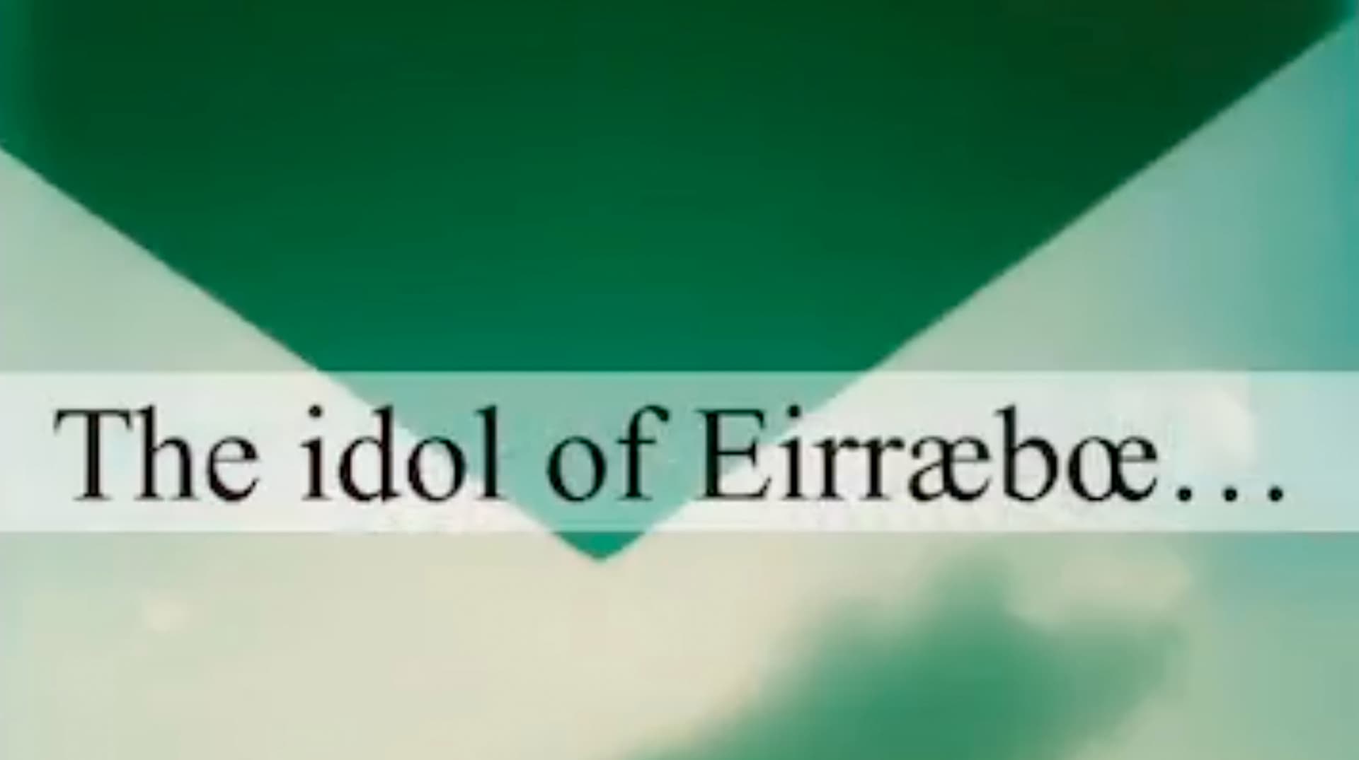 The Idol of Eirræbœ meme template - The Idol of Eirræbœ