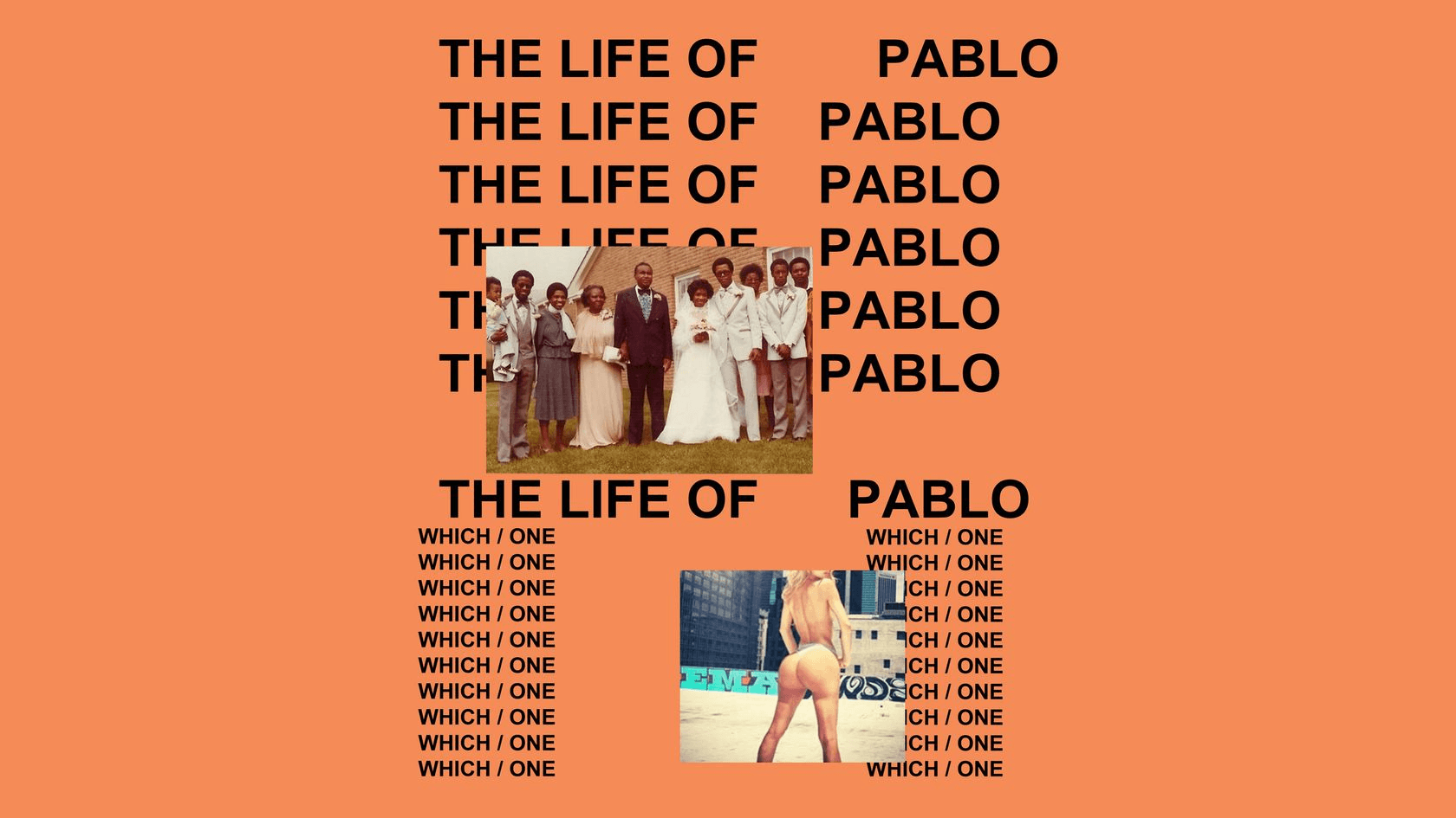 The Life of Pablo meme template - The Life of Pablo