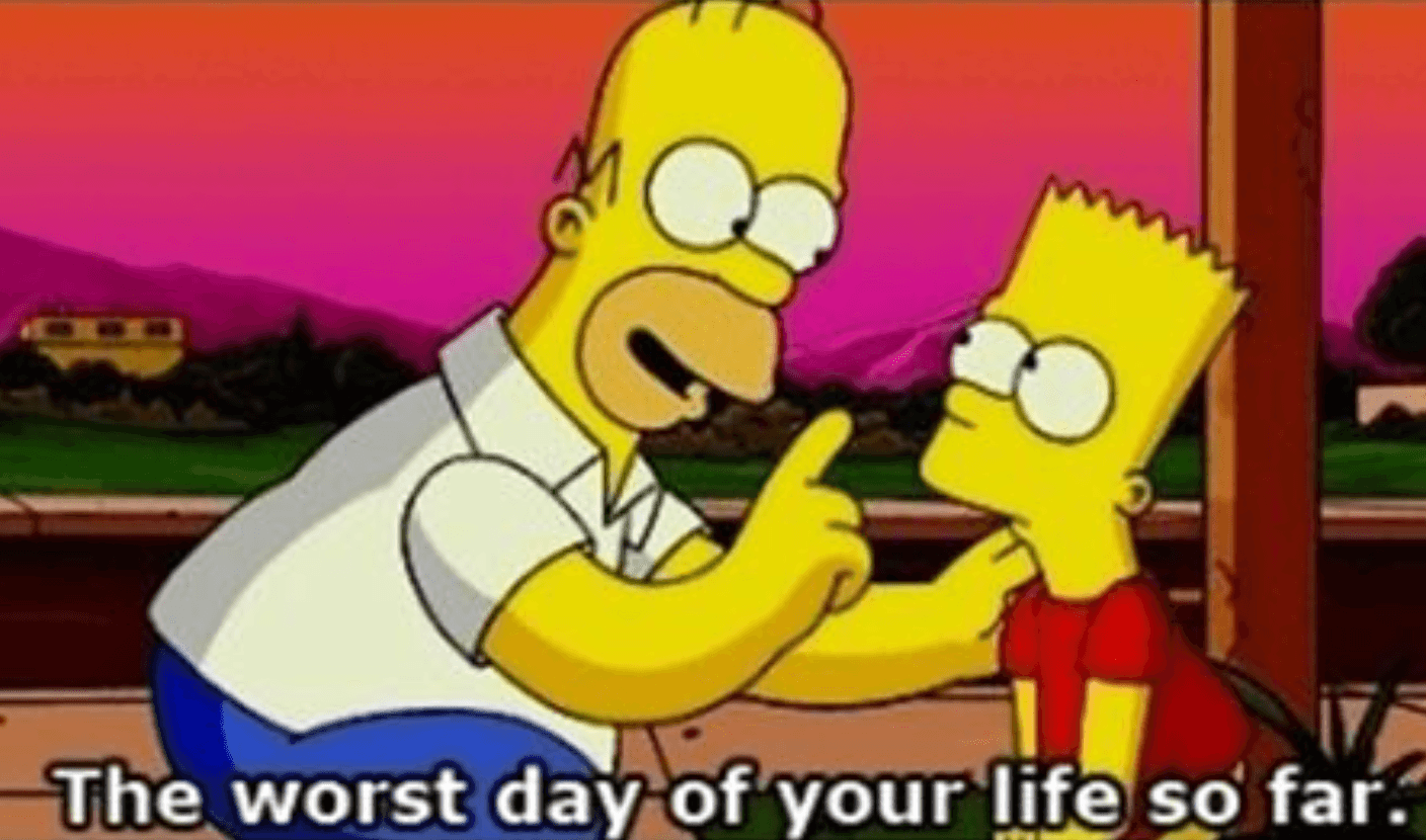 The Worst Day Of Your Life So Far meme template - The Worst Day Of Your Life So Far
