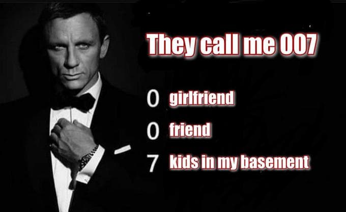They Call Me 007 meme template - They Call Me 007