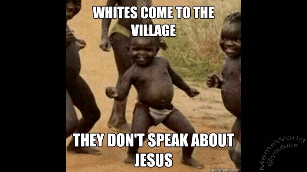 Third World Success meme template - Third World Success