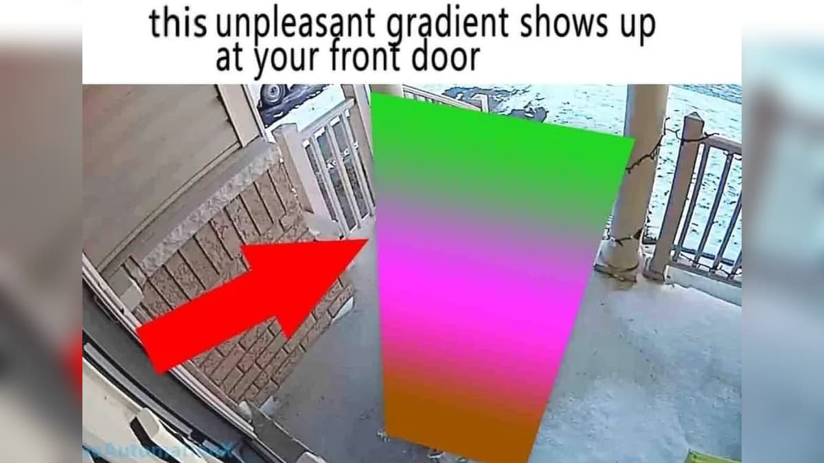 This Unpleasant Gradient Shows Up At Your Front Door meme template - Unpleasant Gradient