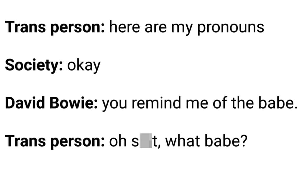 Trans People: I'm Trans meme template - Trans People I'm Trans