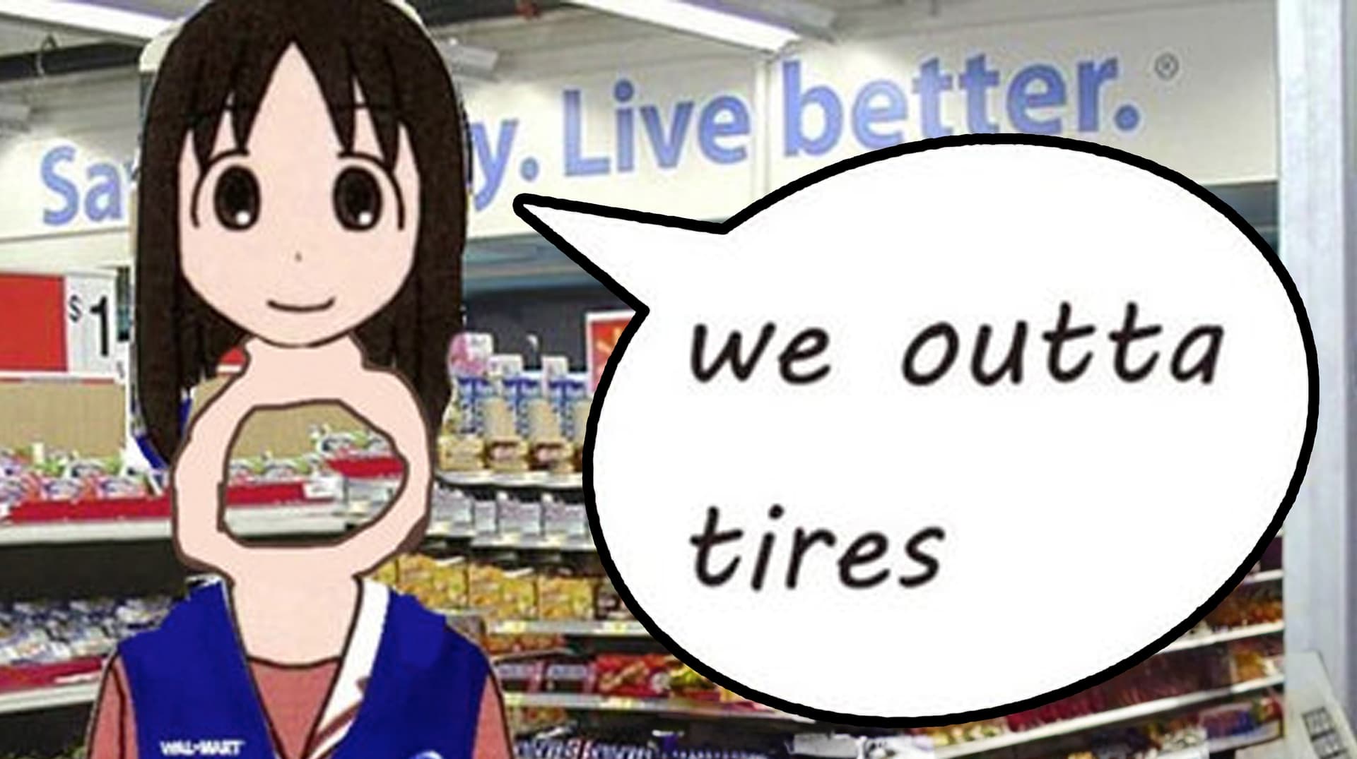 We Outta Tires meme template - We Outta Tires