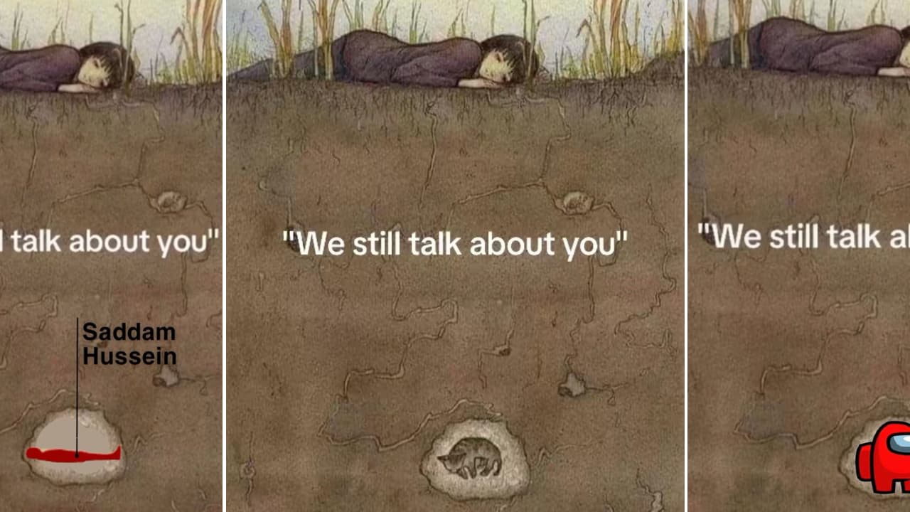 We Still Talk About You meme template - We Still Talk About You