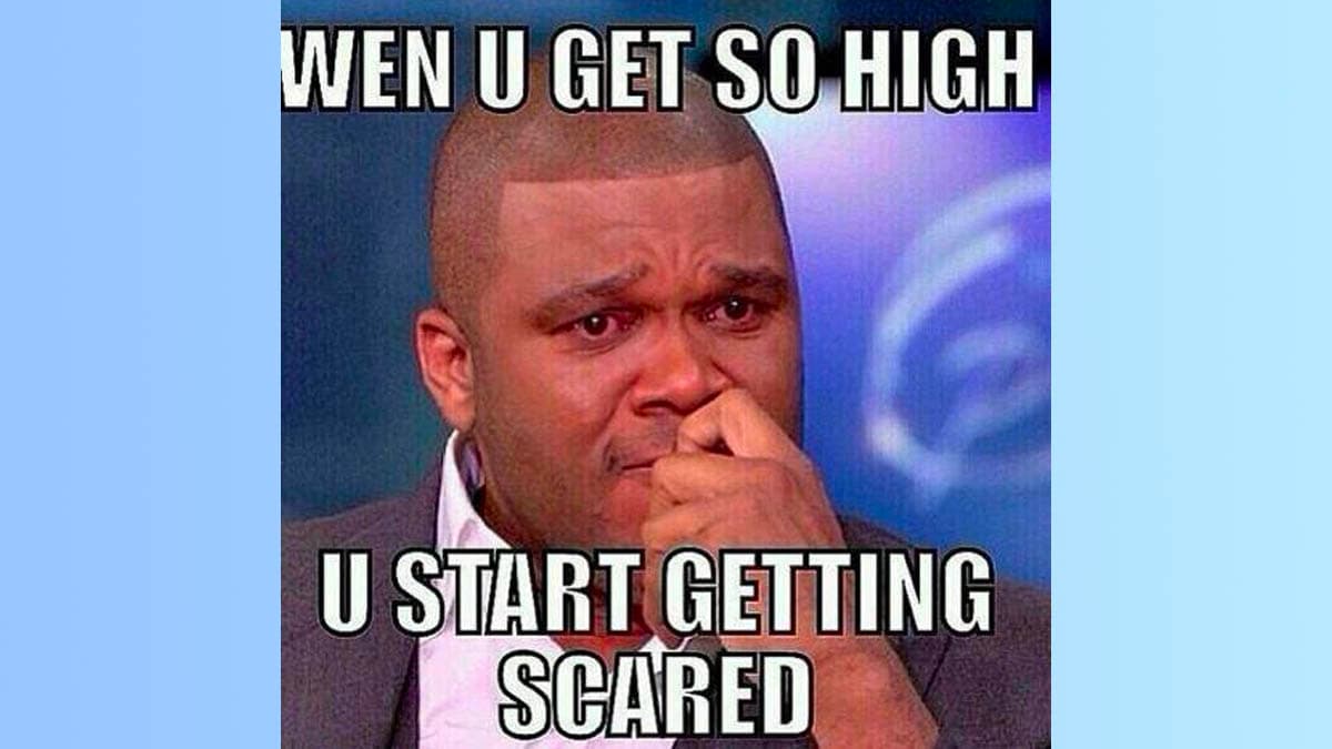 Weed Makes You Scared / When You Get So High You Start Getting Scared meme template - Weed Paranoia