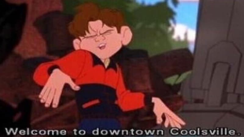 Welcome to Downtown Coolsville meme template - Welcome to Downtown Coolsville