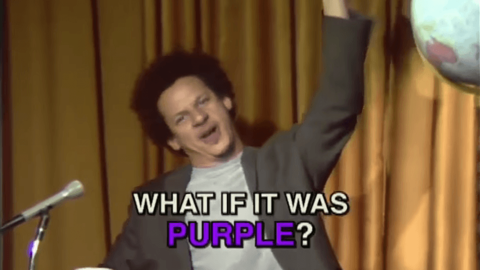 What If It Was Purple? meme template - What If It Was Purple