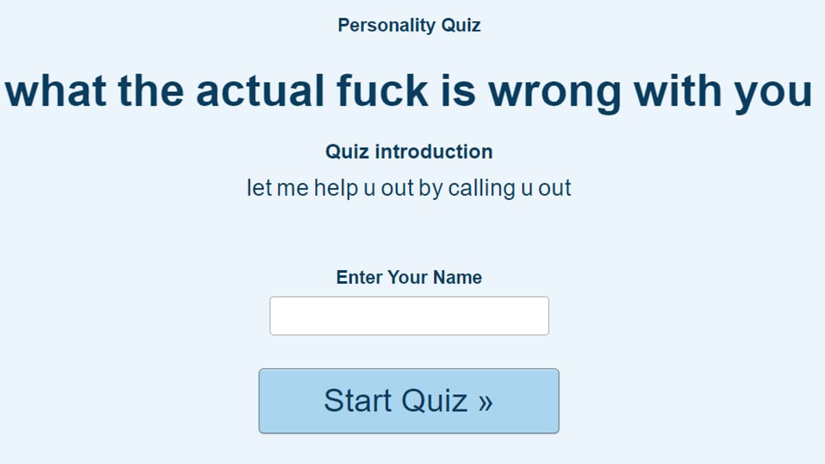 What the Actual Fuck is Wrong With You Quiz meme template - What the Actual Fuck is Wrong With You Quiz