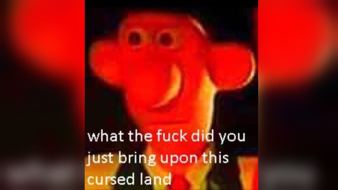 What the Fuck Did You Just Bring Upon This Cursed Land meme template - What The Fuck Did You Just Bring Upon This Cursed Land
