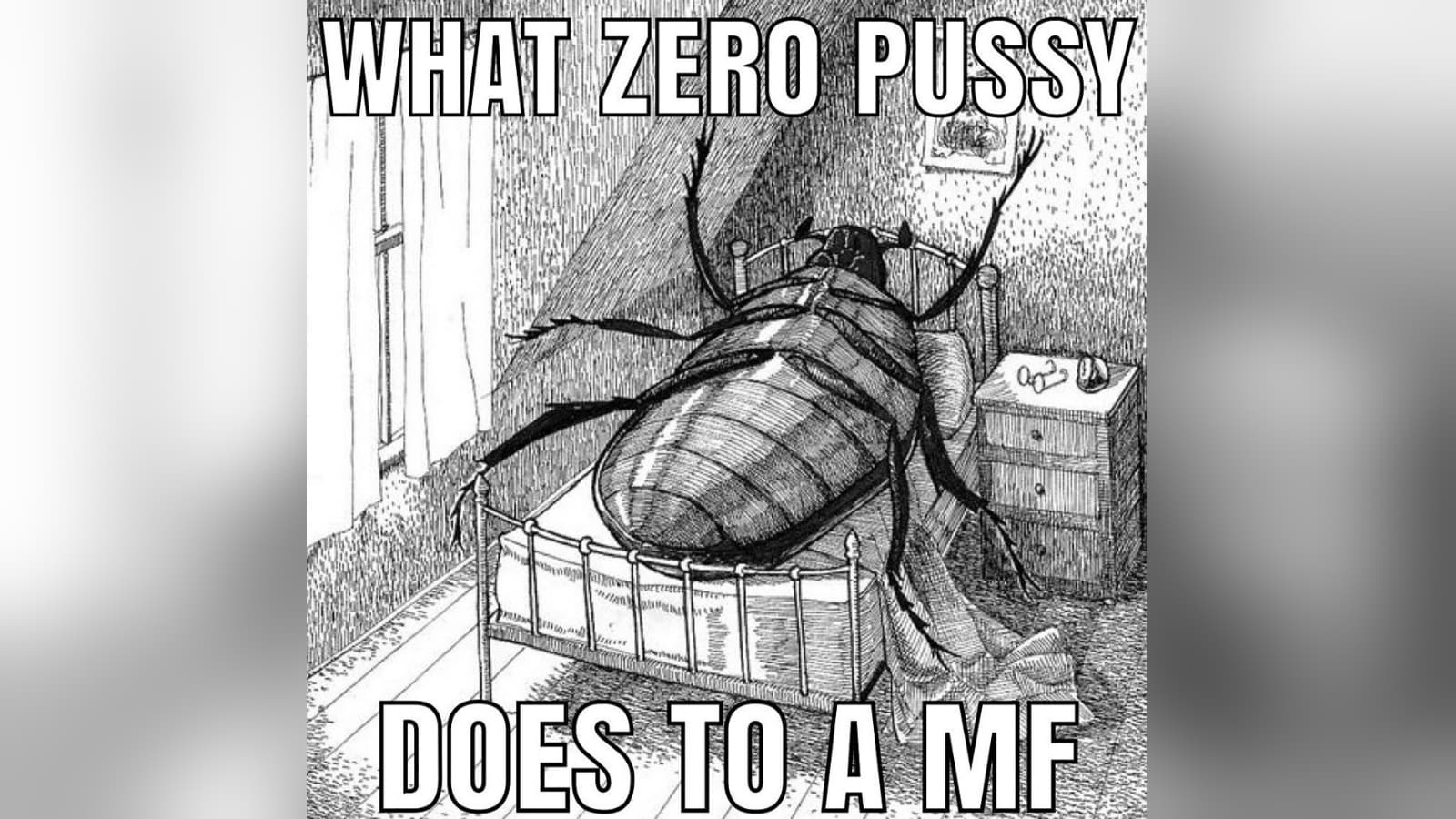 What Zero Pussy Does to a MF meme template - What Zero Pussy Does to a MF