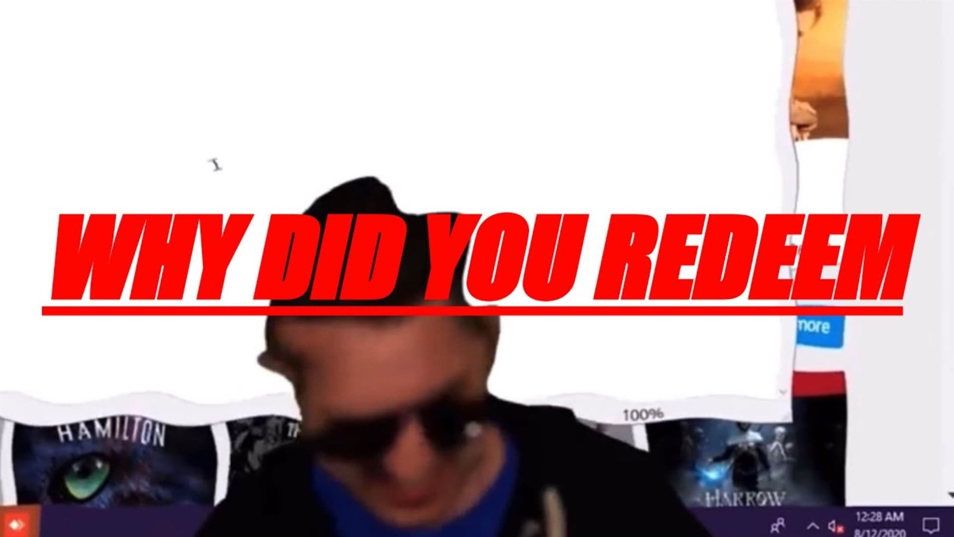 Why Did You Redeem It meme template - Why Did You Redeem It