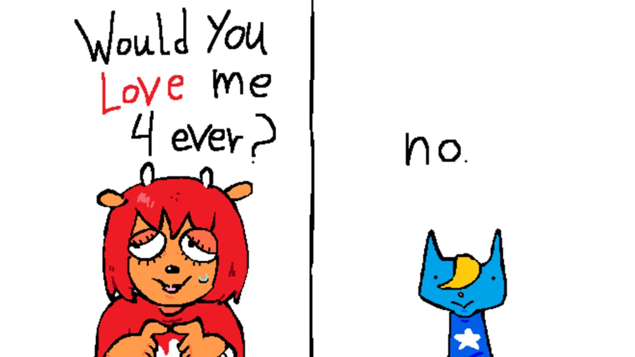 Would You Love Me 4 Ever / I Would Love You 5 Ever meme template - Would You Love Me 4 Ever