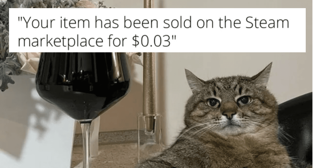 Your Item Has Been Sold On Steam Marketplace meme template - Steam Marketplace